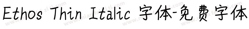 Ethos Thin Italic 字体字体转换